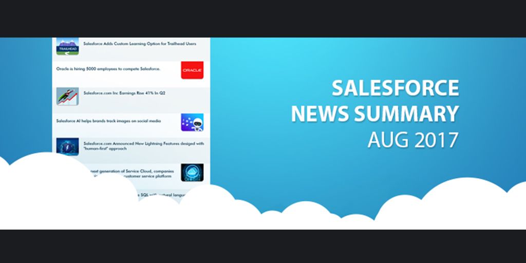 Salesforce News Summary | August 2017